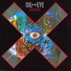 Oil In The Eye - Cockeyed (CD)