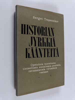 Sergei Trapenznikov : Historian jyrkkiä käänteitä : opetu...