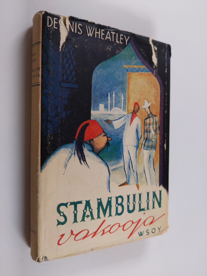 Dennis Wheatley : Stambulin vakooja : jännitysromaani