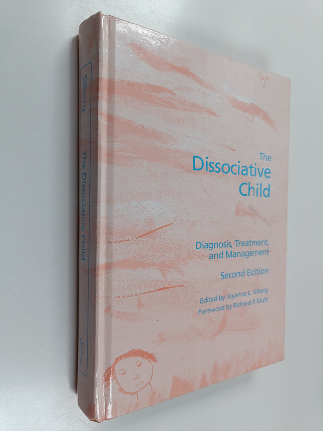 Joyanna L. Silberg : The dissociative child : diagnosis, ...