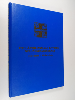 Etelä-Pohjanmaan lottien neljännesvuosisata : historiaa, ...