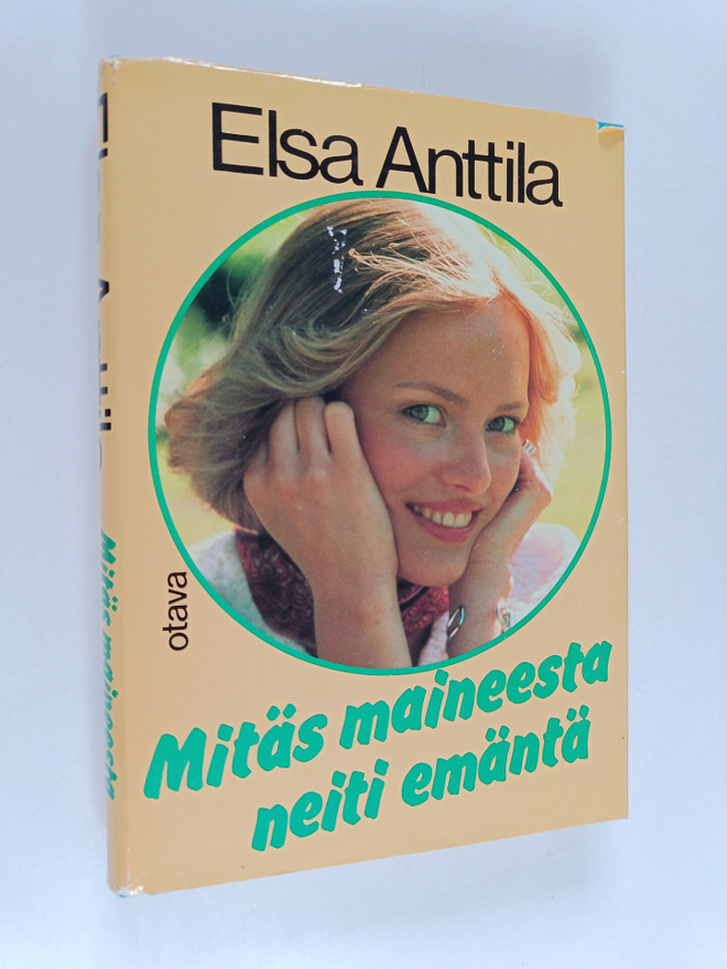 Elsa Anttila : Mitäs maineesta neiti emäntä