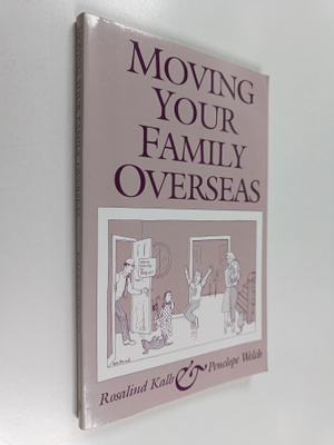 Rosalind Kalb ym. : Moving your family overseas