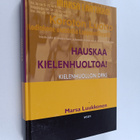 Marsa Luukkonen : Hauskaa kielenhuoltoa! : kielenhuollon ... - pikkukuva 1