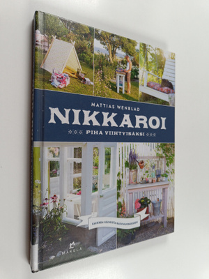 Mattias Wenblad : Nikkaroi piha viihtyisäksi