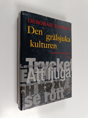 Deborah Tannen : Den grälsjuka kulturen : debatt eller di...
