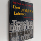 Deborah Tannen : Den grälsjuka kulturen : debatt eller di... - pikkukuva 1