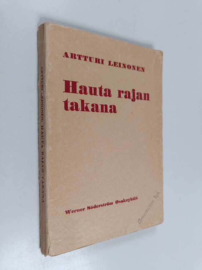 Artturi Leinonen : Hauta rajan takana