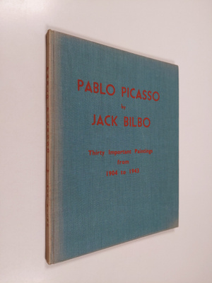 Jack Bilbo : Pablo Picasso : thirty important paintings f...