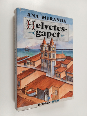 Ana Miranda : Helvetesgapet