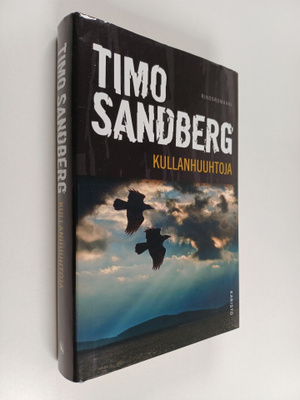 Timo Sandberg : Kullanhuuhtoja : rikosromaani (signeeratt...