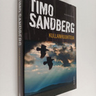 Timo Sandberg : Kullanhuuhtoja : rikosromaani (signeeratt... - pikkukuva 1