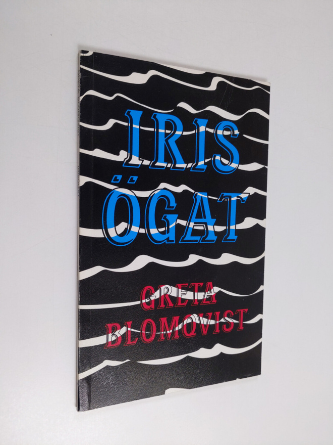 Greta Blomqvist : Irisögat : dikter (signeerattu)