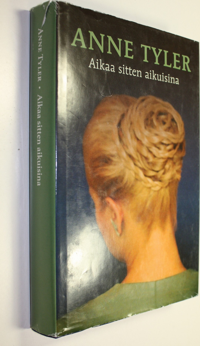 Anne Tyler : Aikaa sitten aikuisina