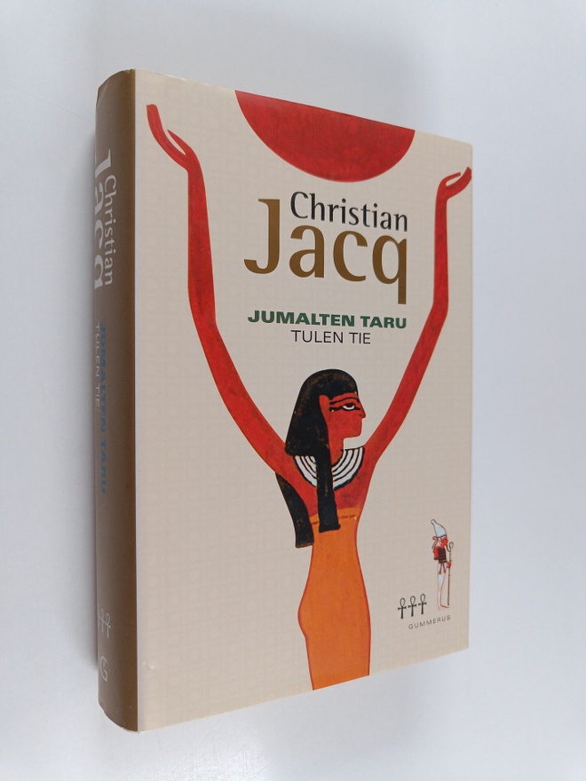 Christian Jacq : Jumalten taru 3 : Tulen tie