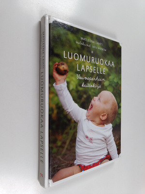 Matleena Lahti : Luomuruokaa lapselle : vauvaperheen keit...