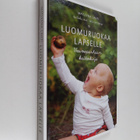 Matleena Lahti : Luomuruokaa lapselle : vauvaperheen keit... - pikkukuva 1