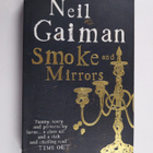 Neil Gaiman : Smoke and mirrors : short fictions and illu... - pikkukuva 1