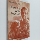 Marc Pilisuk ym. : Poor Americans : How the White Poor Live - pikkukuva 1
