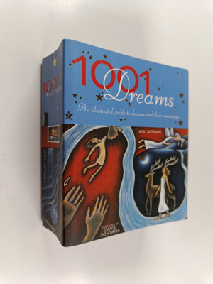 Jack Altman : 1001 Dreams - An Illustrated Guide to Dream...