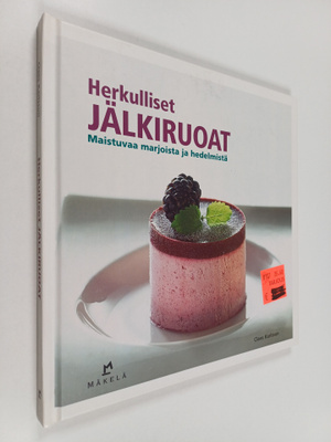 Claes Karlsson : Herkulliset jälkiruoat : maistuvaa marjo...