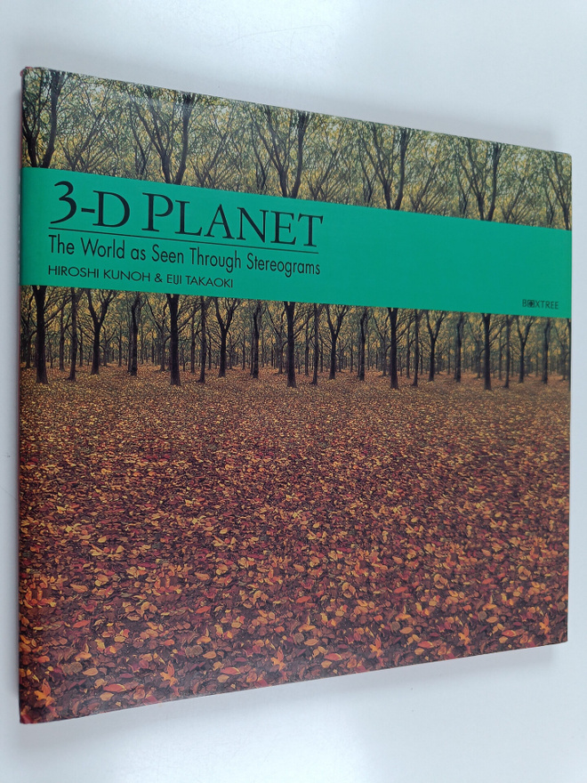 Hiroshi Kunoh ym. : 3-D Planet - The World as Seen Throug...