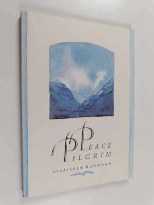 Peace Pilgrim : Sisäiseen rauhaan