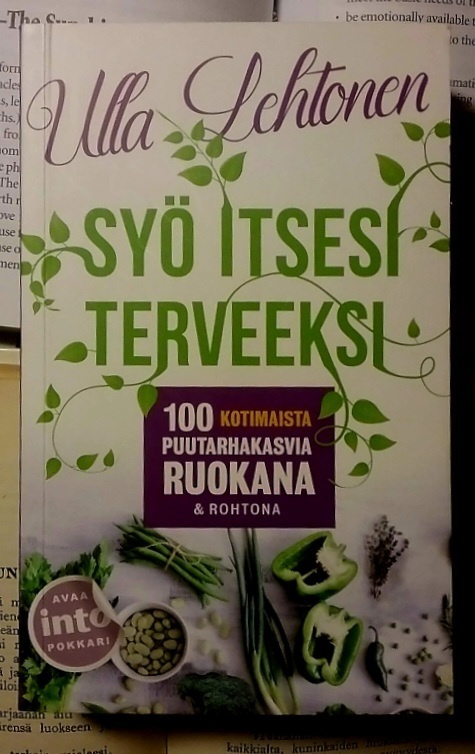 Ulla Lehtonen - Syö itsesi terveeksi (pokkari)