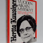 Hertta Kuusinen : Vuodenaikain myrskyt : kirjeitä, runoja... - pikkukuva 1
