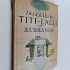 Iris Kähäri : Titi-Lalli ja Rukkanen - pikkukuva 1