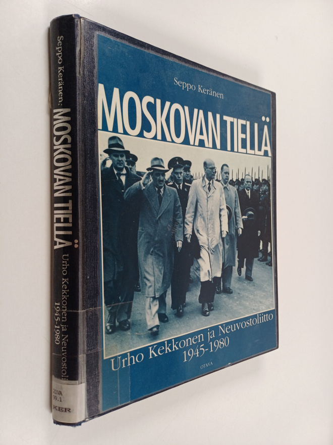 Seppo Keränen : Moskovan tiellä : Urho Kekkonen ja Neuvos...