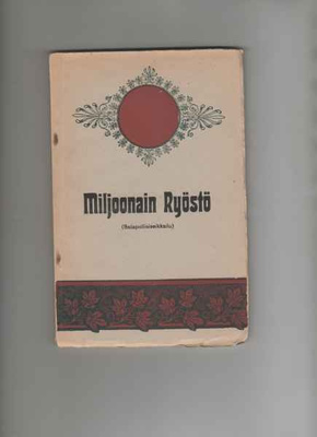 [Suomennos]: Miljoona ryöstö, Mäntän Kirjapaino 1928, nid.
