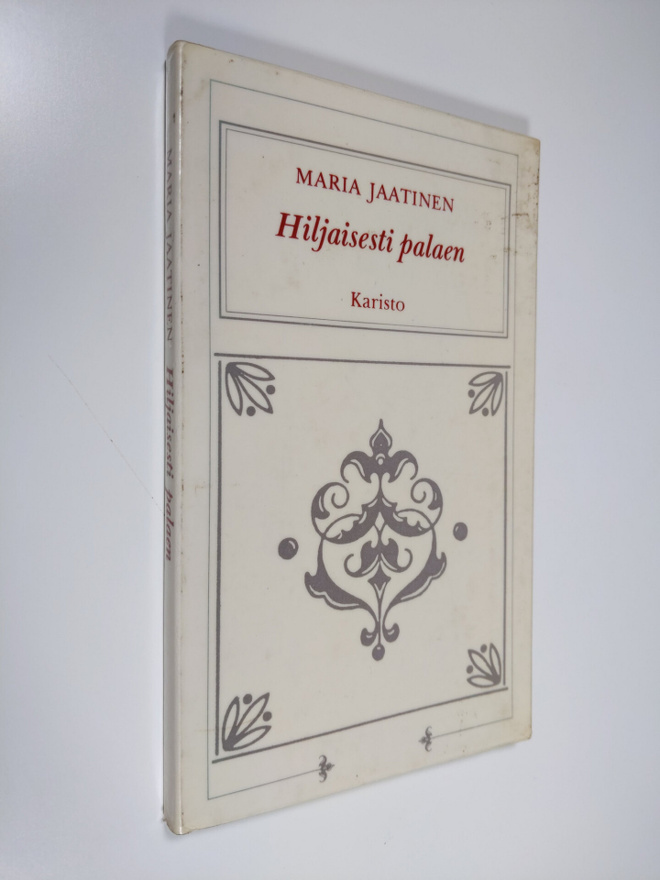 Maria Jaatinen : Hiljaisesti palaen