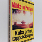 Kalev Talvinen : Mikkelin pamaus : kuka antoi tappokäskyn - pikkukuva 1