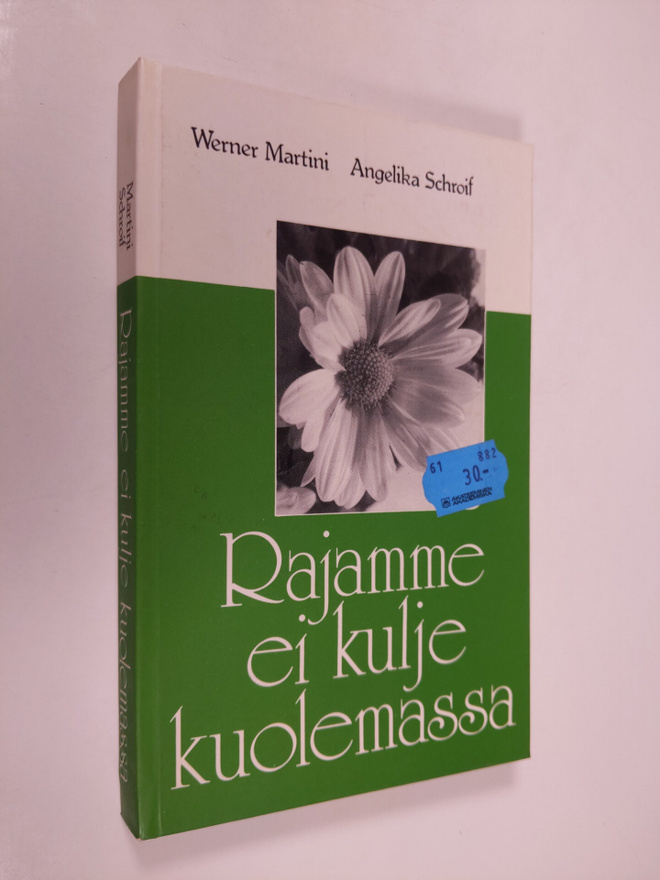 Werner Martini : Rajamme ei kulje kuolemassa : saatamme M...