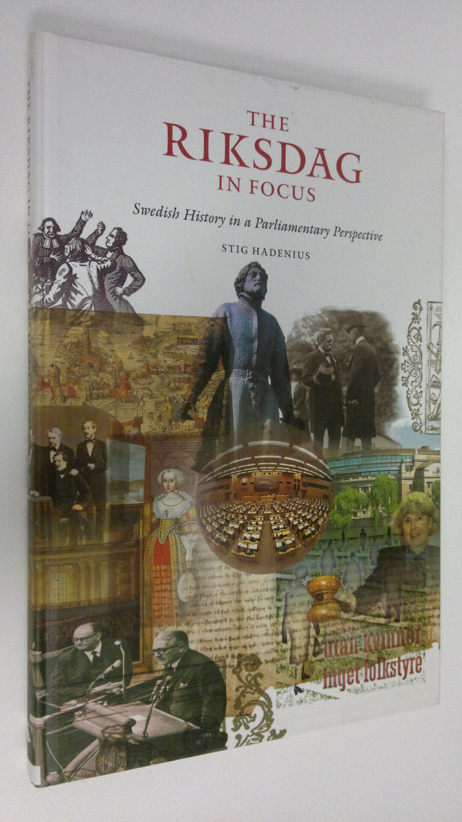 Stig Hadenius : The riksdag in focus : Swedish History in...