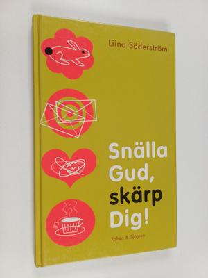 Liina Söderström : Snälla Gud, skärp Dig!