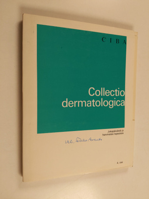 Collectio dermatologica : jokapäiväisiä ja harvinaisia ta...