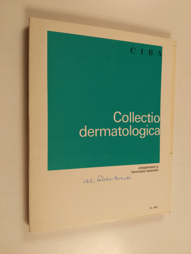 Collectio dermatologica : jokapäiväisiä ja harvinaisia ta...
