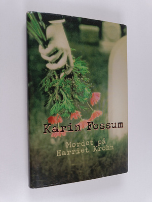 Karin Fossum : Mordet på Harriet Krohn