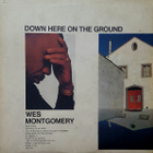 Wes Montgomery – Down Here On The Ground (1968) - pikkukuva 2
