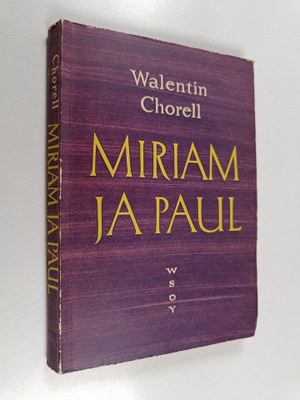 Walentin Chorell : Miriam ja Paul