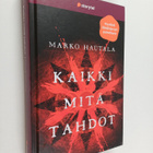 Marko Hautala : Kaikki mitä tahdot - pikkukuva 1