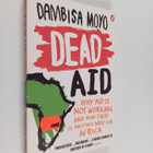 Dambisa Moyo : Dead aid : why aid is not working and how ... - pikkukuva 1