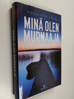 Marja-Liisa Heino : Minä olen murhaaja