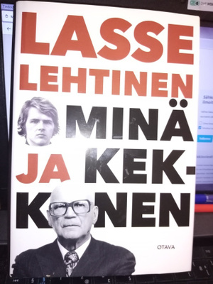 Lasse Lehtinen : Minä ja Kekkonen ( SIS POSTIKULU)