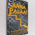 Markus Sainio : Anna palaa! : käytännöllinen ja innostava... - pikkukuva 1