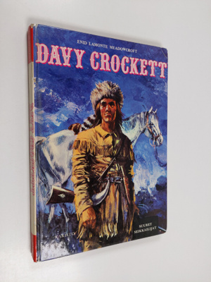 Enid Lamonte Meadowcroft : Davy Crockett