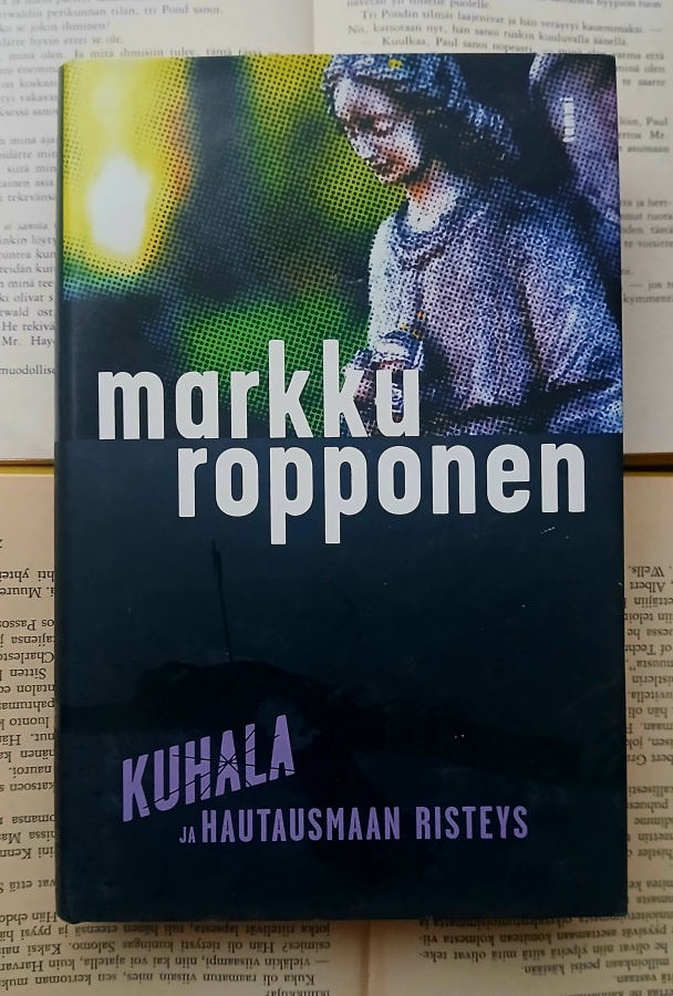 Markku Ropponen - Kuhala ja hautausmaan risteys (sid.)
