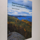 Minna Antikainen : Metsämaiseman suunnittelu Kolin kansal... - pikkukuva 1
